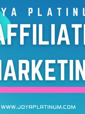 Joya Platinum Affiliate Marketing