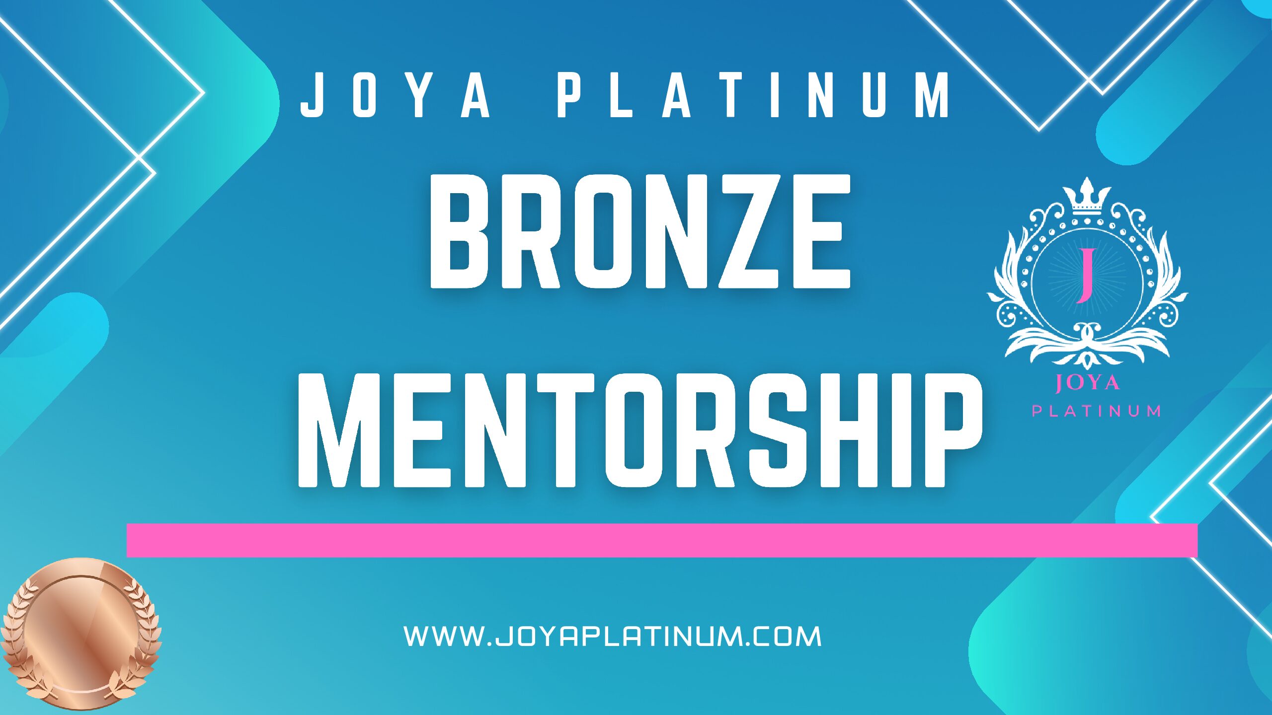 Joya Bronze Mentorship